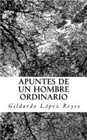 Apuntes de un hombre ordinario: (Spanish)