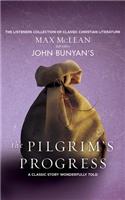 John Bunyan's the Pilgrim's Progress: A Classic Story Wonderfully Told