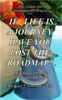 If Life Is a Journey, Have You Lost the Roadmap?: Spiritual Toolkit for Divorced Men