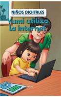 Yumi Utiliza La Internet: Ciudadanía Digital (Yumi Uses the Internet: Digital Citizenship)