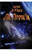 Home Is Where The Throne Is