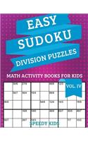 Easy Sudoku Division Puzzles Vol IV: Math Activity Books for Kids