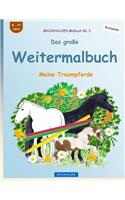 BROCKHAUSEN Malbuch Bd. 3 - Das große Weitermalbuch: Meine Traumpferde