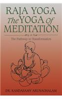 Raja Yoga the Yoga of Meditation