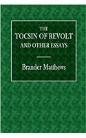 The Tocsin of Revolt and Other Essays
