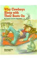 Why Cowboys Sleep With Their Boots On