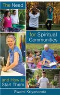 Need for Spiritual Communities and How to Start Them