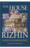 The House of Rizhin: Chassidus and the Rizhiner Dynasty