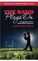 The Band Plays on: Going Home for a Music Man's Encore