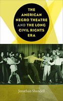 American Negro Theatre and the Long Civil Rights Era