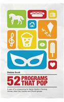 52 Programs That Pop