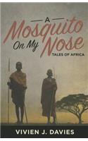 Mosquito on My Nose: Tales of Africa(English)