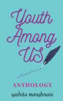 Youth Among us: anthology which consists all