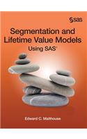 Segmentation and Lifetime Value Models Using SAS (Hardcover edition)