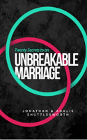 Twenty Secrets to an UNBREAKABLE Marriage