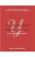 Contemplando Y Proclamando: Manual De Entrenamiento