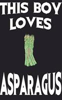 This Boy Loves ASPARAGUS Notebook