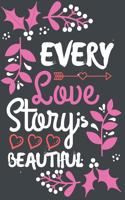 Every Love Story is Beautiful