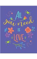 All You Need Is Love