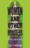 Women and Other Monsters