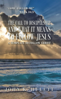 Call to Discipleship and What It Means to Follow Jesus