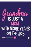 Grandma Is Just A Mom With More Years On The Job