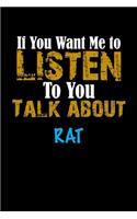 If You Want Me To Listen To You Talk About RAT Notebook Animal Gift