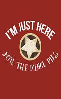 I'm Just Here For The Mince Pies