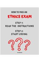 Notebook How to Pass an Ethics Exam