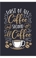 First of All Coffee and Second of All Coffee
