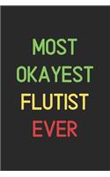 Most Okayest Flutist Ever