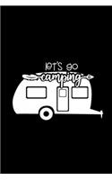 Let's Go Camping: 100 Pages 6'' x 9'' Lined Writing Paper - Best Gift For Campers & Hikers