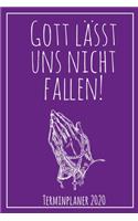 Gott lässt uns nicht fallen! Terminplaner 2020