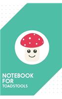 Notebook for Toadstools
