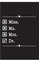 Miss. Ms. Mrs. Dr.