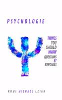 Psychologie: Things You Should Know (Questions et Réponses)