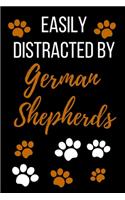 Easily Distracted By German Shepherds
