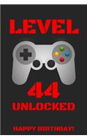 Level 44 Unlocked Happy Birthday!: Gamer Notebook / Journal / Diary / Achievement / Card / Appreciation Gift (6 x 9 - 110 Blank Lined Pages)