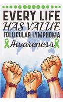 Every Life Has Value Follicular Lymphoma Awareness