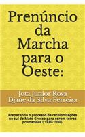 Prenúncio da Marcha para o Oeste