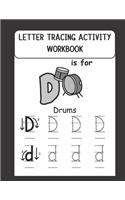 Letter Tracing Activity Workbook: Kindergarten and Preschoolers fun Activity Workbook to Trace, Practice Writing Letters of the Alphabets (Ages 3-5)