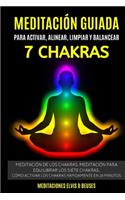 Meditación Guiada Para Activar, Alinear, Limpiar y Balancear Los 7 Chakras: Meditación De Los Chakras. Meditación Para Equilibrar Los Siete Chakras.Cómo Activar los Chakras Rápidamente en 20 minutos