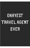 Okayest Travel Agent Ever