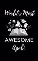 World's Most Awesome Azubi: A5 Notizbuch LINIERT Geschenk zur Ausbildung - für Sohn Tochter Neffe Nichte Freund Freundin - für Auszubildende Azubi Azubine - Lustiger Spruch