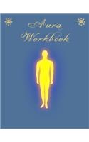 Aura Workbook: For people who work with auras professionally or as a hobby - For energy healers and new age therapists.