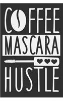 Coffee Mascara Hustle