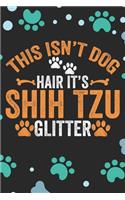 This Isn't Dog Hair It's Shih Tzu Glitter