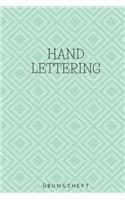 Handlettering - Übungsheft: Übungsbuch zum selber schreiben - selber gestalten - 120 Seiten blanko Kalligrafiepapier