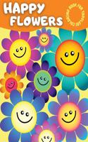 Happy Flowers Coloring Book For Toddlers: Amazing Flower Coloring Book for Toddlers With Cute Collection of Smiling Flowers - Cool Easy Flowers Colouring Book for Toddlers and Young Kids: 38