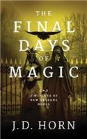 Final Days of Magic